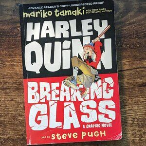 Harley Quinn Breaking Glass Tamaki Advanced Readers Copy Uncorrected Proof RARE